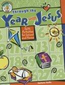 Through The Year With Jesus Pb