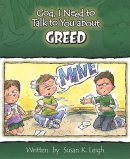 God I Need To Talk To You About Greed