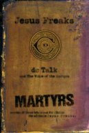 Jesus Freaks: Martyrs