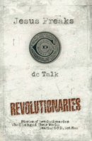 Jesus Freaks: Revolutionaries