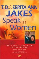 Td Jakes And Serita Ann Jakes Speak To W