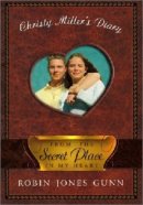 From the Secret Place in My Heart: Christy Miller's Diary