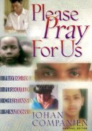 Please Pray for Us: Praying for Persecuted Christians in 52 Nations