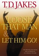 Loose That Man and Let Him Go!
