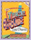 Kids Travel Guide To The Lords Prayer Pb