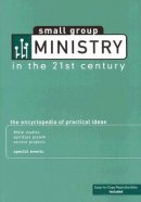 Small Group Ministry In The 21st Century