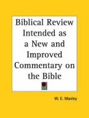 Biblical Review Intended As A New And Improved Commentary On The Bible (1859)