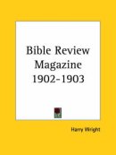 Bible Review Magazine (1902-1903)