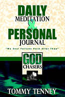 The God Chasers : Daily Meditations and Personal Journal: My Soul Follows Hard After Thee