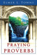 Praying The Proverbs Pb
