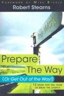 Prepare The Way Or Get Out Of The Way Pb