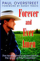 Forever and Ever Amen: The Heart-Warming Stories Behind the Music of Paul Overstreet