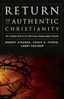 Return To Authentic Christianity Pb