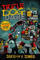 Triple Dog Dare