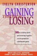 Gaining Through Losing