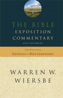 Genesis - Deuteronomy : The Bible Exposition Commentary: 