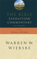 Joshua - Esther : The Bible Exposition Commentary