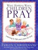 What Happens When Children Pray Hb
