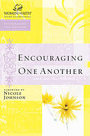 Encouraging One Another: Women of Faith Study Guide Series