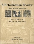 A Reformation Reader with CD-ROM