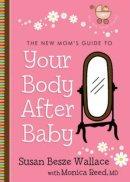 The New Mom's Guide to Your Body After Baby