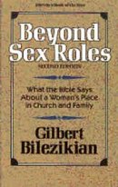 Beyond Sex Roles: A Guide for the Study of Female Roles in the Bible