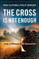 The Cross is Not Enough