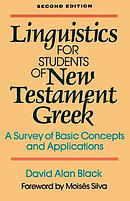 Linguistics for Students of New Testament Greek: A Survey of Basic Concepts and Applications