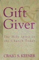 Gift & Giver: the Holy Spirit for Today