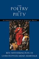 The Poetry of Piety: an Annotated Anthology of Christian Poetry