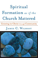 Spiritual Formation As If The Church Mattered