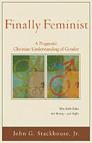 Finally Feminist: a Pragmatic Christian Understanding of Gender