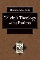 Calvins Theology Of The Psalms Pb