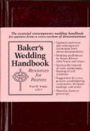 Baker's Wedding Handbook: Resources for Pastors