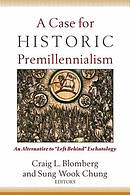 A Case for Historic Premillennialism