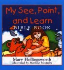My See, Point, and Learn Bible Book: An Interactive Picture-Reading Adventure