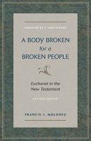 A Body Broken for a Broken People