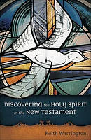 Discovering the Holy Spirit in the New Testament