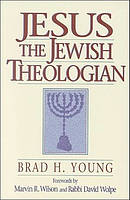 Jesus the Jewish Theologian