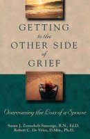 Getting to the Other Side of Grief: Overcoming the Loss of a Spouse