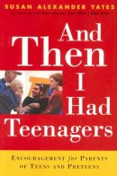 And Then I Had Teenagers