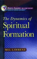 The Dynamics of Spiritual Formation
