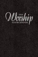 The Worship Sourcebook
