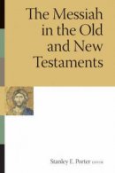 Messiah In The Old And New Testaments Pb