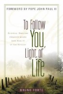 TO FOLLOW YOU LIGHT OF LIFE PB