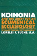 Koinonia and the Quest for an Ecumenical Ecclesiology
