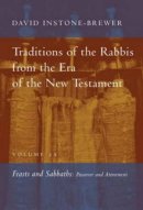 Traditions of the Rabbis from the Era of the New Testament Feasts and Sabbaths: Passover and Atonement