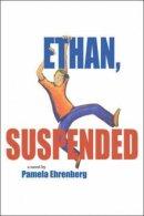 Ethan, Suspended