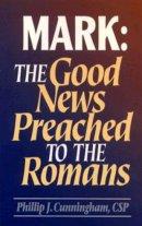 Mark : The good News Preached to the Romans