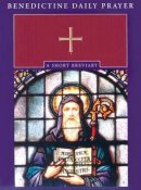 Benedictine Daily Prayer